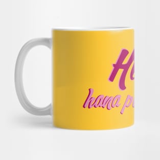 Hula is my hana punahele Mug